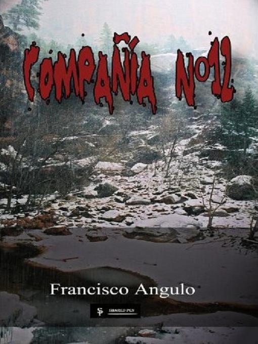 Title details for Compañía Nº12 by Francisco Angulo de Lafuente - Available